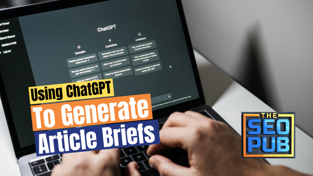 Using ChatGPT to Generate Article Briefs post title over open laptop on ChatGPT page.