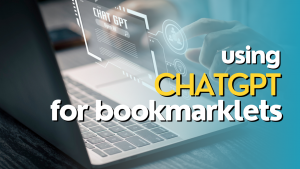 using chatgpt for bookmarklets.