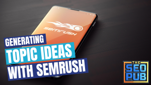 Semrush Topic Ideas